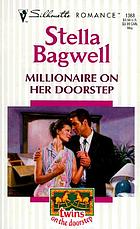 Millionaire on her doorstep