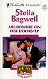 Millionaire on her doorstep de Stella Bagwell