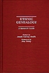 Ethnic genealogy : a research guide 著者： Jessie Carney Smith