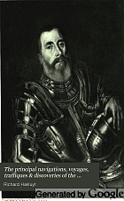 The principal navigations, voyages, traffiques & discoveries of the English nation made by sea or over-land to the remote and farthest distant quarters of the earth at any time within the compasse of these 1600 yeeres;