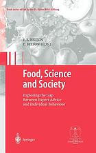 Food, science, and society : exploring the gap between expert advice and individual behaviour