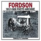 Fordson 1917 through 1928 : photo archive : photographs from the Henry Ford Museum and Greenfield Village