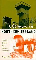 Women in Northern Ireland : cultural studies and material conditions