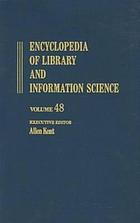 Encyclopedia of library and information science. 49, Supplement 12