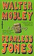 Fearless Jones 著者： Walter Mosley