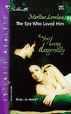 The spy who loved him