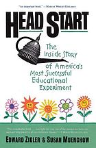 Head Start : the inside story of America's most successful educational experiment