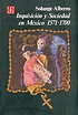 Inquisición y sociedad en México, 1571-1700 著者：  Solange Alberro 