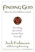 Finding God when you don't believe in God : searching... de Jack Erdmann