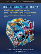 The emergence of China : opportunities and challenges for Latin America and the Caribbean