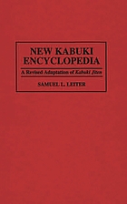 New kabuki encyclopedia : a revised adaptation of Kabuki jiten