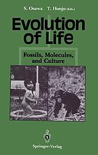 Evolution of life : fossils, molecules, and culture