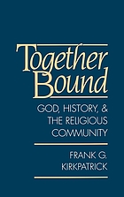 Together bound : God, history, and the religious community