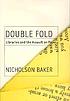 Double fold : libraries and the assault on paper