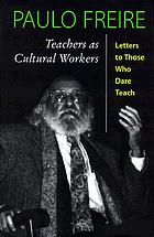 Teachers as cultural workers : letters to those who dare teach