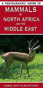 A photographic guide to mammals of North Africa and the Middle East