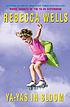 Ya-Yas in bloom : a novel by Rebecca Wells