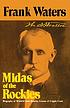 Midas of the rockies; the story of Stratton and... 著者： Frank Waters