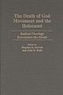 The death of God movement and the Holocaust :... 著者： Stephen R Haynes
