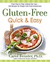 Gluten-free quick & easy : from prep to plate... by Carol Fenster