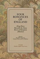 Four romances of England : King Horn, Havelok the Dane, Bevis of Hampton, Athelston