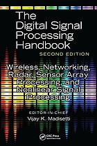 The digital signal processing handbook. Wireless, networking, radar, sensor array processing, and nonlinear signal processing