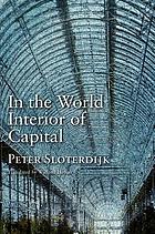 In the world interior of capital : for a philosophical theory of globalization