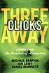 Three clicks away : advice from the trenches of eCommerce