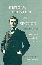 History, frontier, and section : three essays