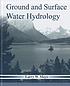 Ground and surface water hydrology by Larry W Mays