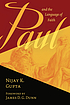 Paul and the language of faith by  Nijay K Gupta 