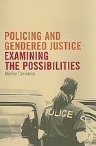 Policing and gendered justice : examining the possibilities