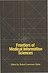 Frontiers of medical information sciences von Robert Lawrence Kuhn