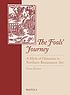 The fools' journey : a myth of obsession in northern... by  Yona Pinson 
