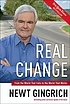 Real change : from the world that fails to the... by  Newt Gingrich 