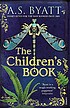 The children's book : a novel by  A  S Byatt 