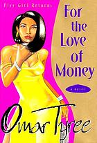For the love of money : a novel