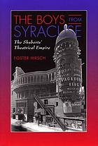 The boys from Syracuse : the Shuberts' theatrical empire