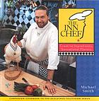 The Inn chef : creative ingredients, sensational flavors