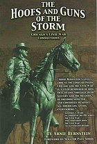 The hoofs and guns of the storm : Chicago's Civil War connections