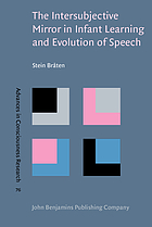The intersubjective mirror in infant learning and evolution of speech