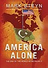 America alone : the end of the world as we know... 著者： Mark Steyn