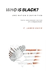 Who is black? : one nation's definition 著者： Floyd James Davis