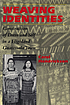 Weaving identities : construction of dress and... von  Carol Elaine Hendrickson 