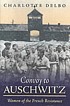 Convoy to Auschwitz : women of the French resistance