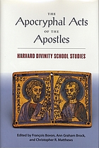 The Apocryphal Acts of the Apostles : Harvard Divinity School studies