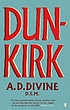 Dunkirk by A  D Divine