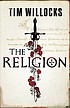 The religion por Tim Willocks