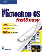 Adobe Photoshop cs fast & easy