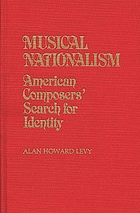 Musical nationalism : American composers' search for identity